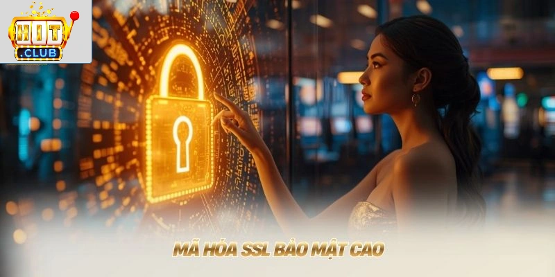 Mã hóa SSL bảo mật cao